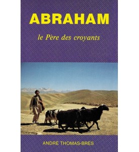 Abraham, le Père des croyants