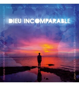 CD - Dieu incomparable