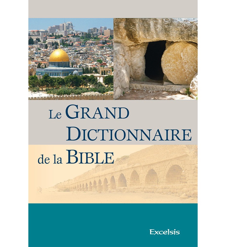 Le Grand Dictionnaire de la Bible 3e édition
