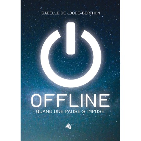 Offline – Quand une pause s’impose