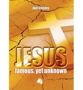 Jésus, famous, yet unknown