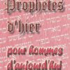 Prophètes d'hier pour hommes d'aujourd'hui (tome 2)