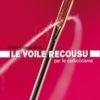 Le voile recousu par le catholicisme