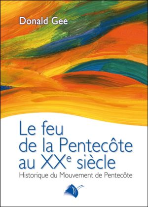 Le feu de la Pentecôte au 20e siècle