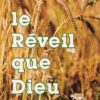 Le réveil que Dieu veut