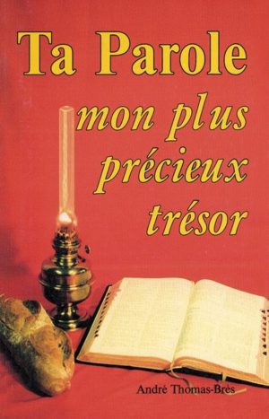 Ta Parole, mon plus précieux trésor