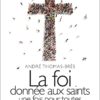La foi donnée aux saints une fois pour toutes