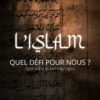 L'Islam, quel défi pour nous ?