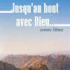 Jusqu'au bout avec Dieu... comme Hénoc