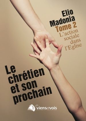 Le chrétien et son prochain (Tome 2)