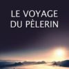 Le voyage du Pèlerin