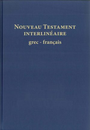 Nouveau Testament interlinéaire Grec Français