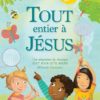 Tout entier à Jésus