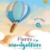 PIERRE ET SA MONTGOLFIERE