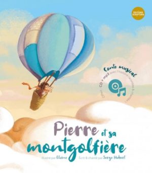 PIERRE ET SA MONTGOLFIERE