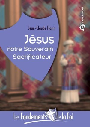 Jésus notre Souverain Sacrificateur
