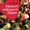 Découvrir, redécouvrir l'Eglise