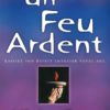 Un Feu Ardent
