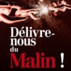 Délivre-nous du Malin !