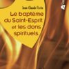 Le baptême du Saint-Esprit et les dons spirituels