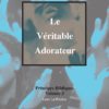 Le véritable adorateur