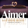 Aimer a-t-il encore un sens ?