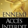 Ennemi : Accès interdit