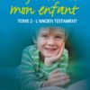 J’instruis mon enfant - Tome 2