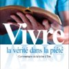 Vivre la vérité dans la piété