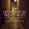 Des Prophètes Protestants