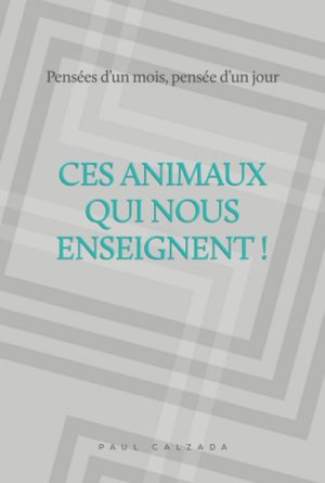 Ces animaux qui nous enseignent