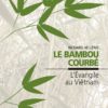 Le bambou courbé