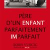 Père d'un enfant parfaitement imparfait