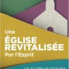 Une Eglise revitalisée par l'Esprit