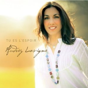 CD Tu es l'espoir Audrey Lavigne