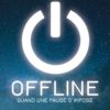 Offline – Quand une pause s’impose