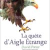 La quête d’Aigle Étrange