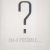 Est-il possible ?