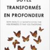 Soyez transformés en profondeur