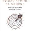 La mission, passion de Dieu. Ta passion ?