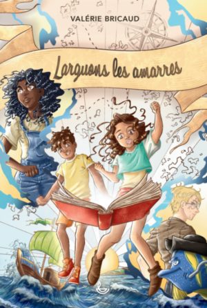 Larguons les amarres