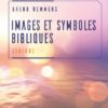 IMAGES ET SYMBOLES BIBLIQUES lexique