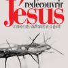 Redécouvrir Jésus