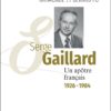 Serge GAILLARD - Un apôtre français