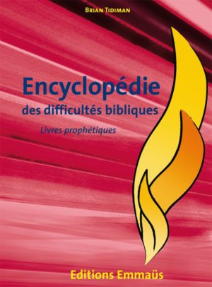 Encyclopédie des difficultés bibliques 4 Prophétiques