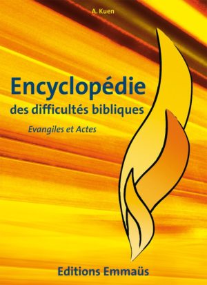 Encyclopédie des difficultés bibliques 5 Evangiles et Actes