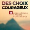 Des choix courageux