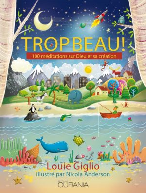 TROP BEAU ! 100 méditations sur Dieu