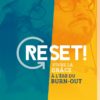 RESET - vivre la grâce à l'ère du burn out