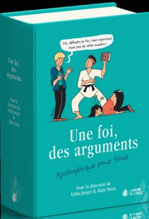 Une foi, des arguments